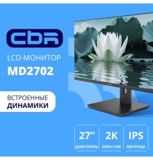 CBR LCD Монитор 27" MD-2702 безрамочный, IPS, 2K 2560x1440, 100Гц, Динамики 2*3W, регулировка по высоте, 1*DP/1*HDMI, внутренний БП, FreeSync, черный, кабель HDMI 1.5м в комплекте [LCD-MD2702-OPC]