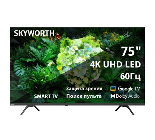 Телевизор ЖК 75'' Skyworth 75", Ultra HD, 300Nit, Google TV, DVB-T2/C/S2, 2.0 ch Sound 12W*2, 60Hz, 3 HDMI, 2 USB, Digital Audio Output, LAN, Composite output, CI, Выход для наушников, 2 Pole, безрамочный дизайн, 2025